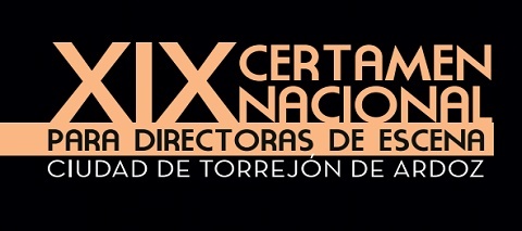 El Certamen de Teatro para Directoras Ciudad de Torrejón de Ardoz ya tiene finalistas certamen directoras 2016 finalistas